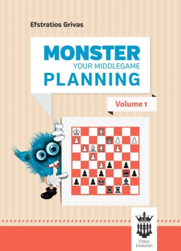 Monster Your Middlegame Planning - Volume 1