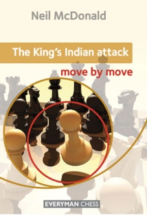 The King's Indian Attack: Move by Move, Neil McDonald