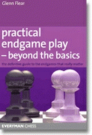 Practical endgame play-beyond the basics, Glenn Flear