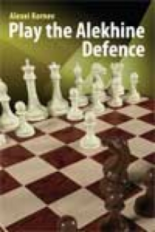 Play the Alekhine Defence, Alexei Kornev, Chess Stars, 2019