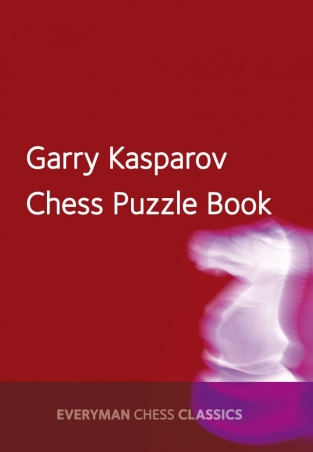 Garry Kasparov's Chess Puzzle Book -