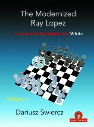 The Modernized Ruy Lopez – Volume 1 – A Complete Repertoire for White