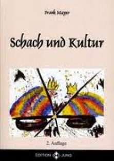 Schach und Kultur 2.Auflage, Frank Meyer