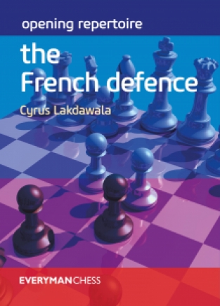 The French Defence, Cyrus Lakdawala, Opening Repertoire, Everymanchess, 2019