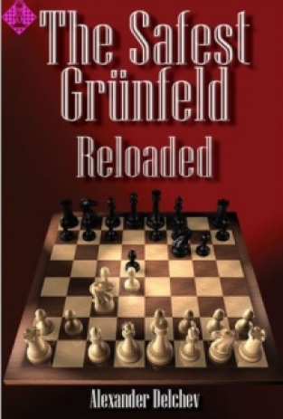 The Safest Grünfeld Reloaded - Alexander Delchev