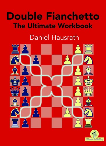 Double Fiancetto: the modern chess lifestyle + the ultimate workbook