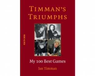 Timman's Triumphs: My Best 100 Games; Jan Timman - New In Chess 2020