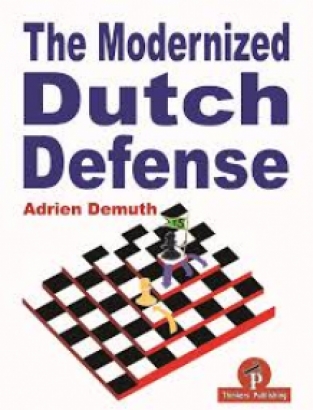 The Modernized Dutch Defense, Adrien Demuth, Thinkers Publishing, 2019