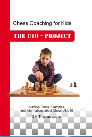 Chess Coaching for Kids The U10-Project