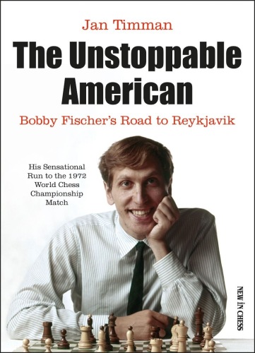 The Unstoppable American - Jan Timman