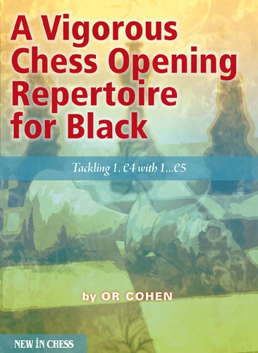 A Vigorous Chess Opening Repertoire for Black, Or Cohen